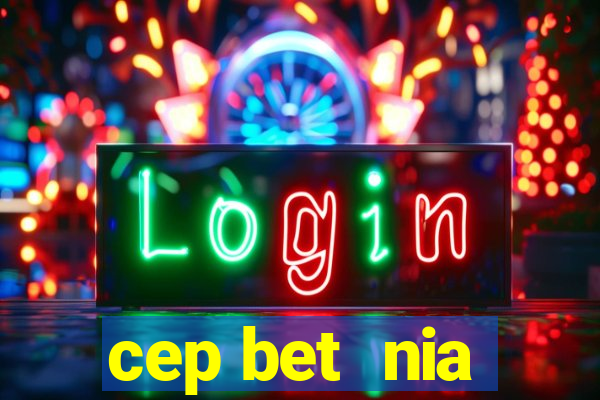 cep bet  nia